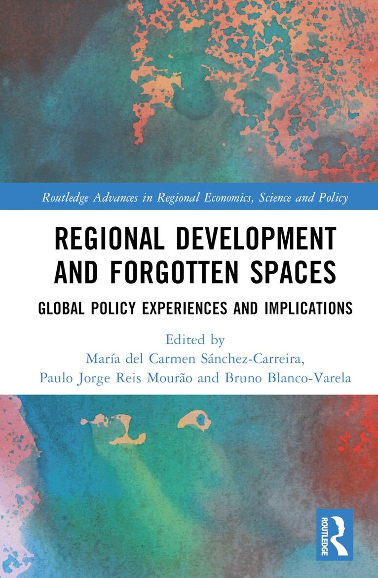 María del Carmen Sánchez-Carreira, Paulo Jorge Reis Mourão, Bruno Blanco-Varela - Regional Development and Forgotten Spaces, Inbunden. Tillgänglighet: Lägg i varukorg