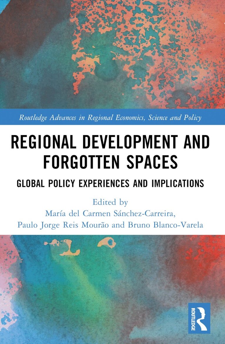 María del Carmen Sánchez-Carreira, Paulo Jorge Reis Mourão, Bruno Blanco-Varela - Regional Development and Forgotten Spaces, Häftad. Tillgänglighet: Lägg i varukorg