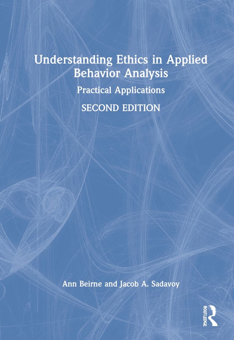 Ann Beirne, Jacob A. Sadavoy - Understanding Ethics in Applied Behavior Analysis, Inbunden. Tillgänglighet: Lägg i varukorg