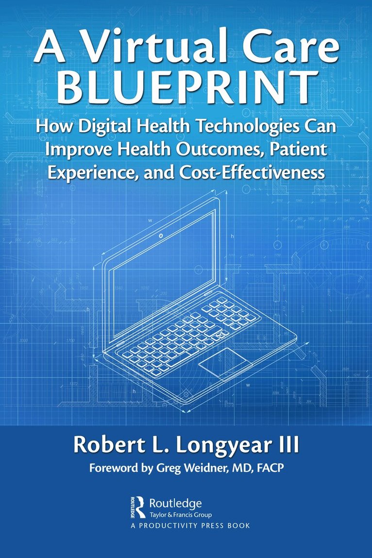 Robert Longyear - Virtual Care Blueprint, Inbunden. Tillgänglighet: Lägg i varukorg