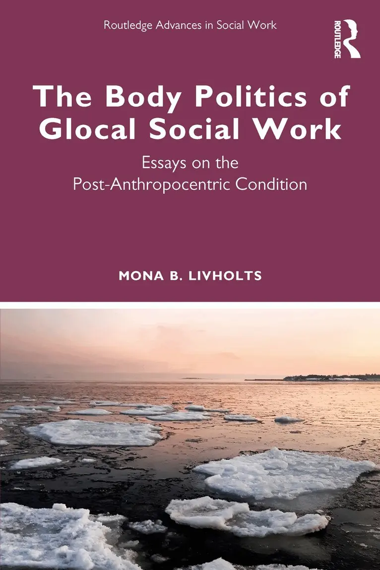 Mona B. Livholts - Body Politics of Glocal Social Work, Häftad. Tillgänglighet: Lägg i varukorg
