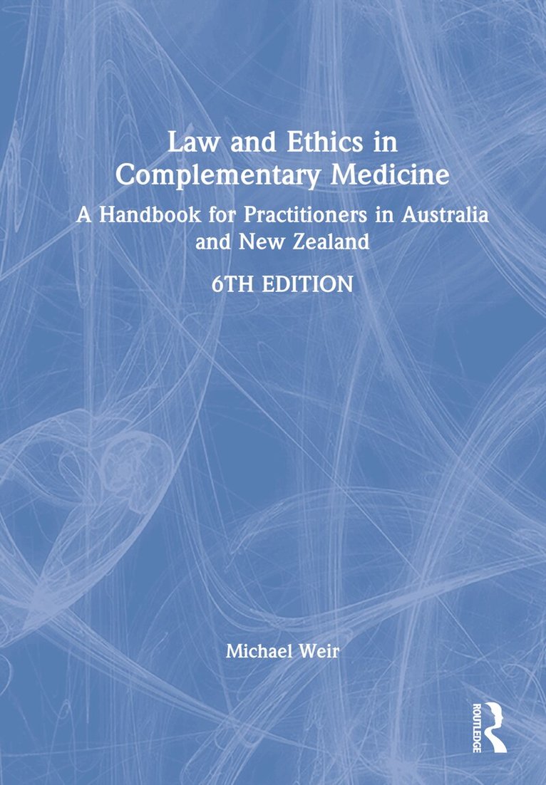 Michael Weir - Law and Ethics in Complementary Medicine, Inbunden. Tillgänglighet: Lägg i varukorg