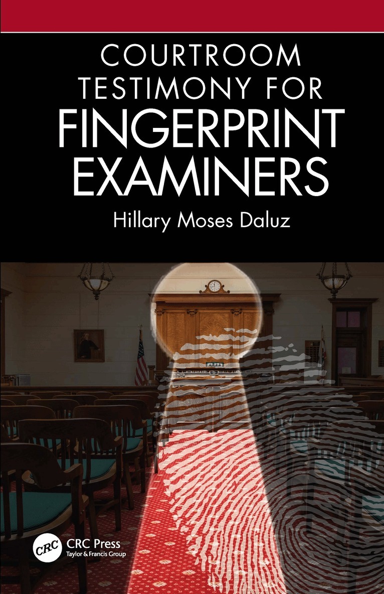 Hillary Moses Daluz - Courtroom Testimony for Fingerprint Examiners, Häftad. Tillgänglighet: Lägg i varukorg