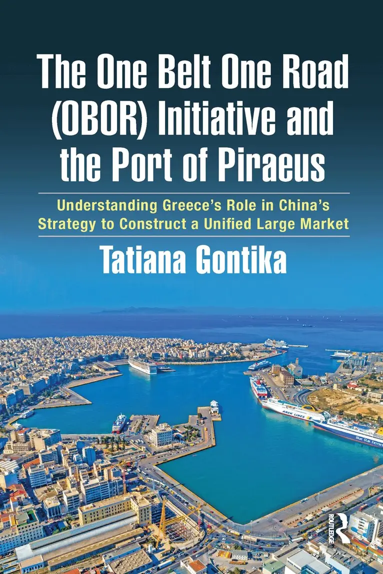 Tatiana Gontika - One Belt One Road (OBOR) Initiative and the Port of Piraeus, Inbunden. Tillgänglighet: Lägg i varukorg
