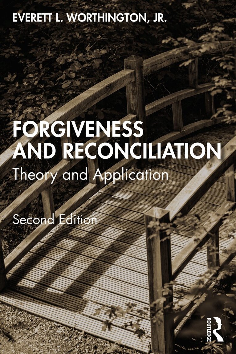 Everett L. Worthington, Jr. - Forgiveness and Reconciliation, Häftad