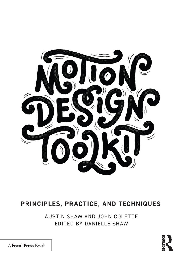 Austin Shaw, John Colette - Motion Design Toolkit, Häftad. Tillgänglighet: Lägg i varukorg