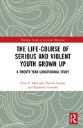 Life-Course of Serious and Violent Youth Grown Up