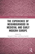 The Experience of Neighbourhood in Medieval and Early Modern Europe