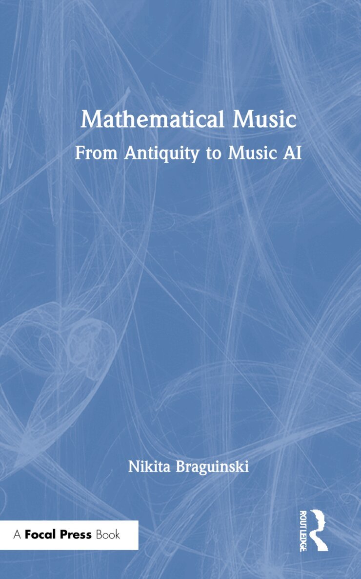 Nikita Braguinski - Mathematical Music, Inbunden. Tillgänglighet: Lägg i varukorg