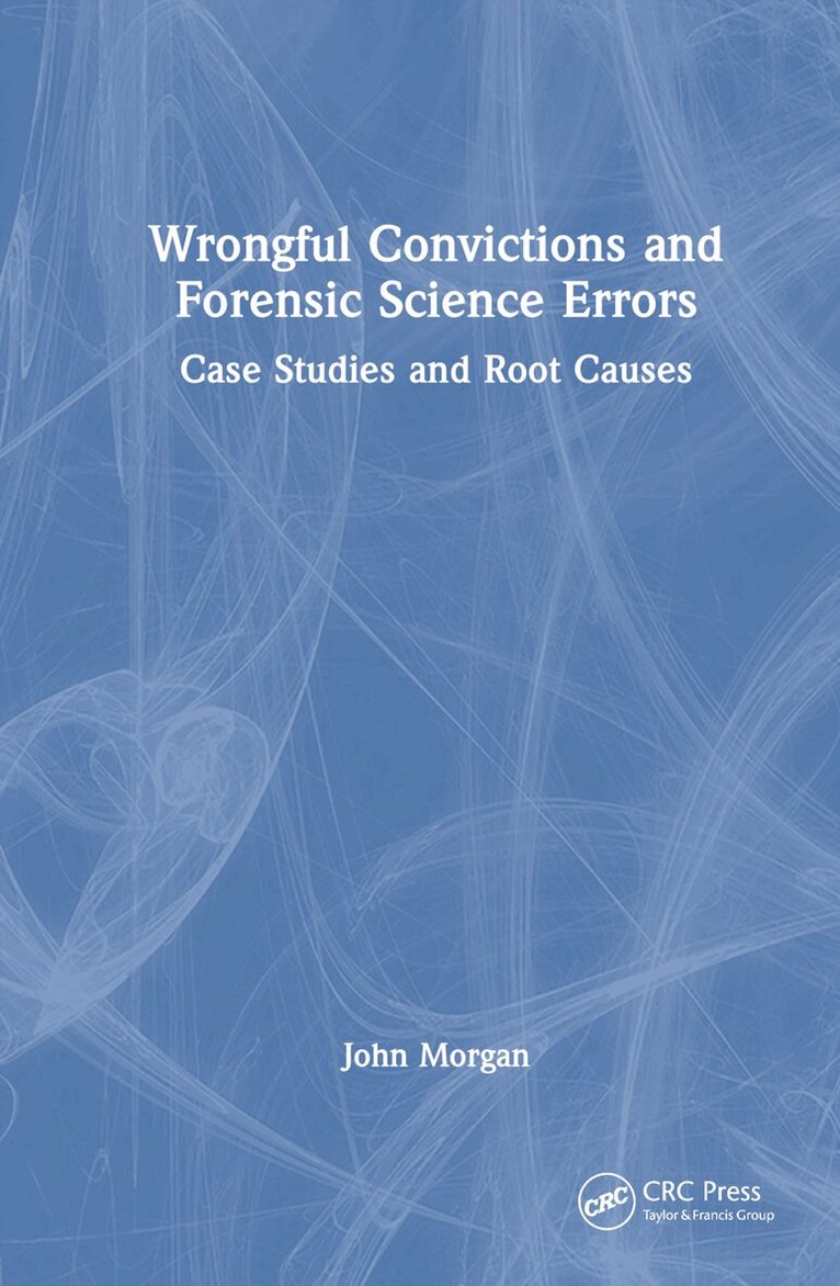 John Morgan - Wrongful Convictions and Forensic Science Errors, Inbunden