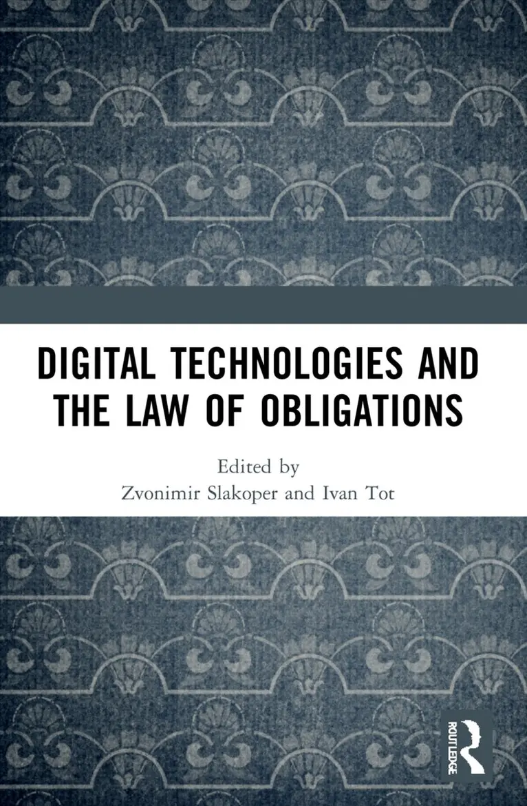 Zvonimir Slakoper, Ivan Tot - Digital Technologies and the Law of Obligations, Häftad. Tillgänglighet: Lägg i varukorg