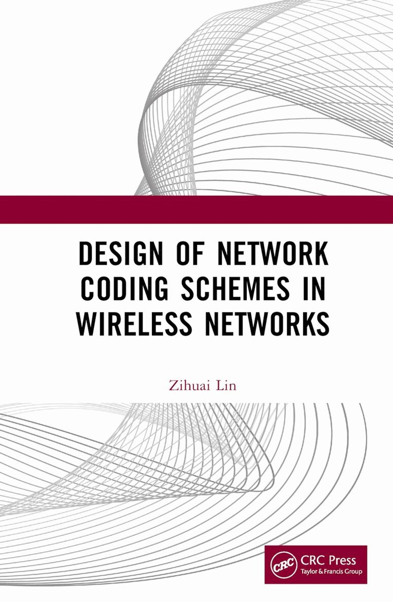 Zihuai Lin - Design of Network Coding Schemes in Wireless Networks, Inbunden. Tillgänglighet: Lägg i varukorg