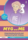 Myg and Me: Understanding Anxiety and Implementing Self-Calming