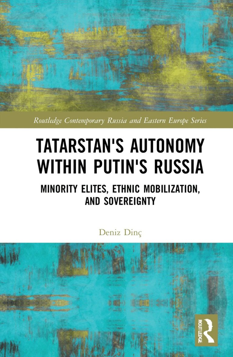 Deniz Dinç - Tatarstan's Autonomy within Putin's Russia, Inbunden. Tillgänglighet: Lägg i varukorg