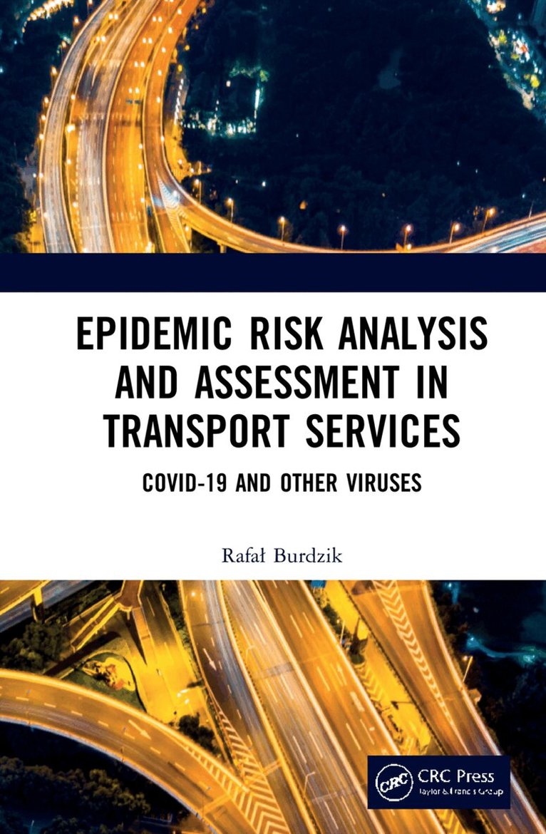 Rafał Burdzik - Epidemic Risk Analysis and Assessment in Transport Services, Inbunden