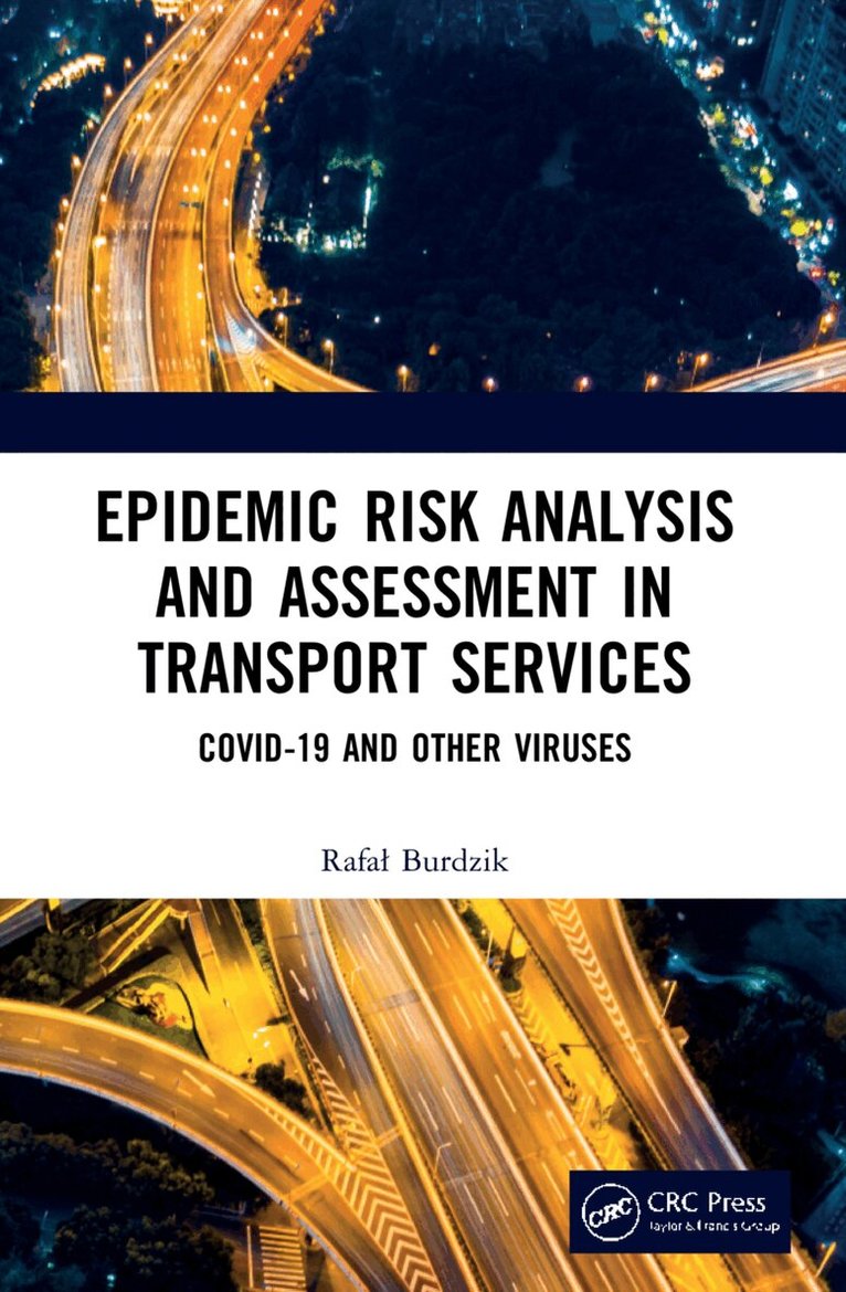 Rafał Burdzik - Epidemic Risk Analysis and Assessment in Transport Services, Häftad