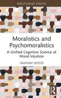 Moralistics and Psychomoralistics