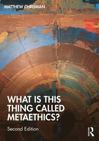 What is this thing called Metaethics?