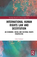 International Human Rights Law and Destitution