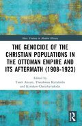 Genocide of the Christian Populations in the Ottoman Empire and its Aftermath (1908-1923)
