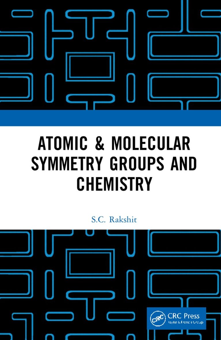 S.C. Rakshit - Atomic & Molecular Symmetry Groups and Chemistry, Inbunden. Tillgänglighet: Lägg i varukorg