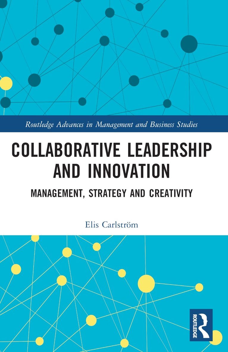 Elis Carlström - Collaborative Leadership and Innovation, Häftad. Tillgänglighet: Lägg i varukorg