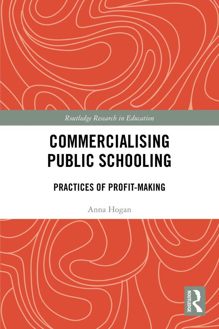 Anna Hogan - Commercialising Public Schooling, Häftad