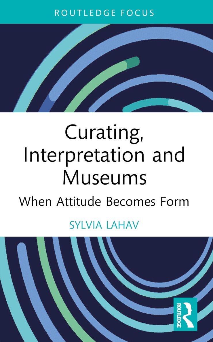 Sylvia Lahav - Curating, Interpretation and Museums, Häftad