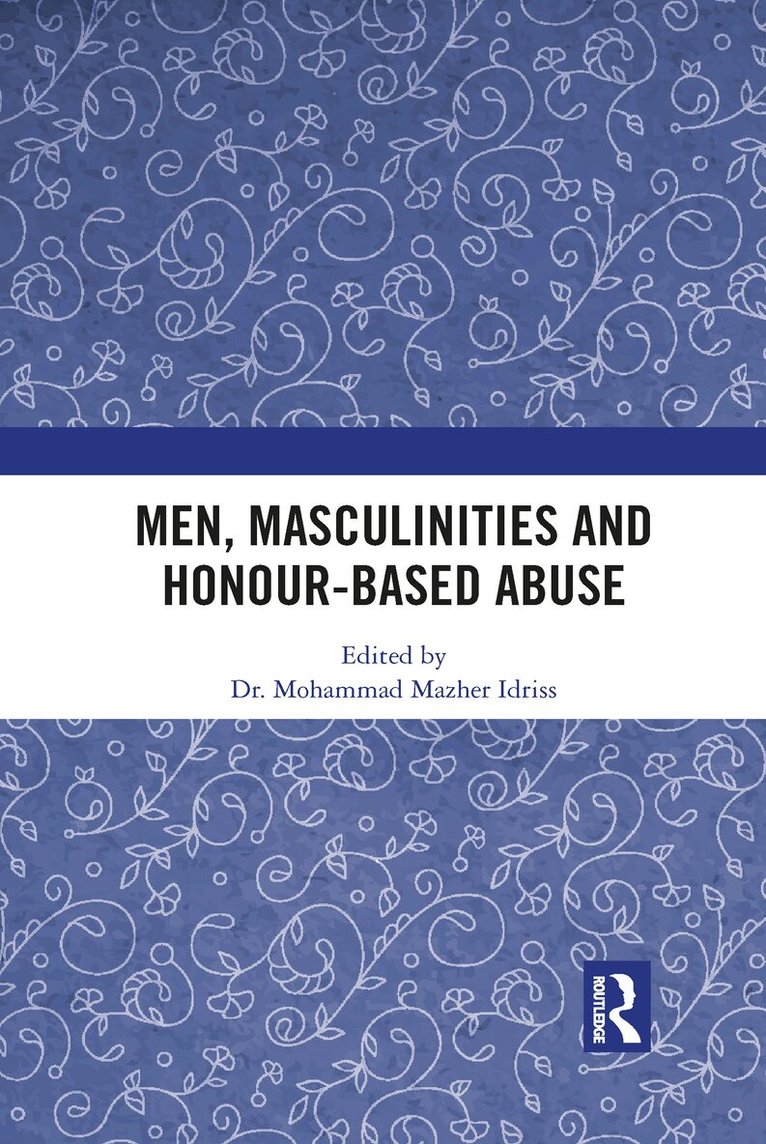 Mohammad Idriss - Men, Masculinities and Honour-Based Abuse, Häftad. Tillgänglighet: Lägg i varukorg