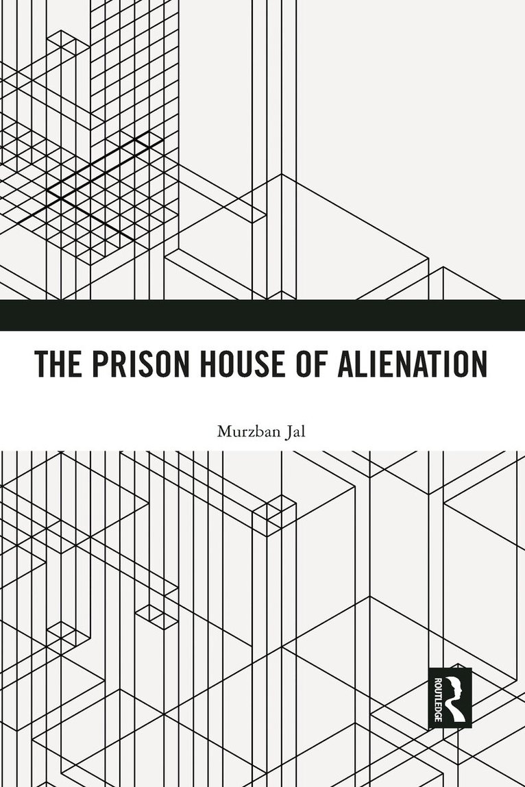 Murzban Jal - Prison House of Alienation, Häftad. Tillgänglighet: Lägg i varukorg