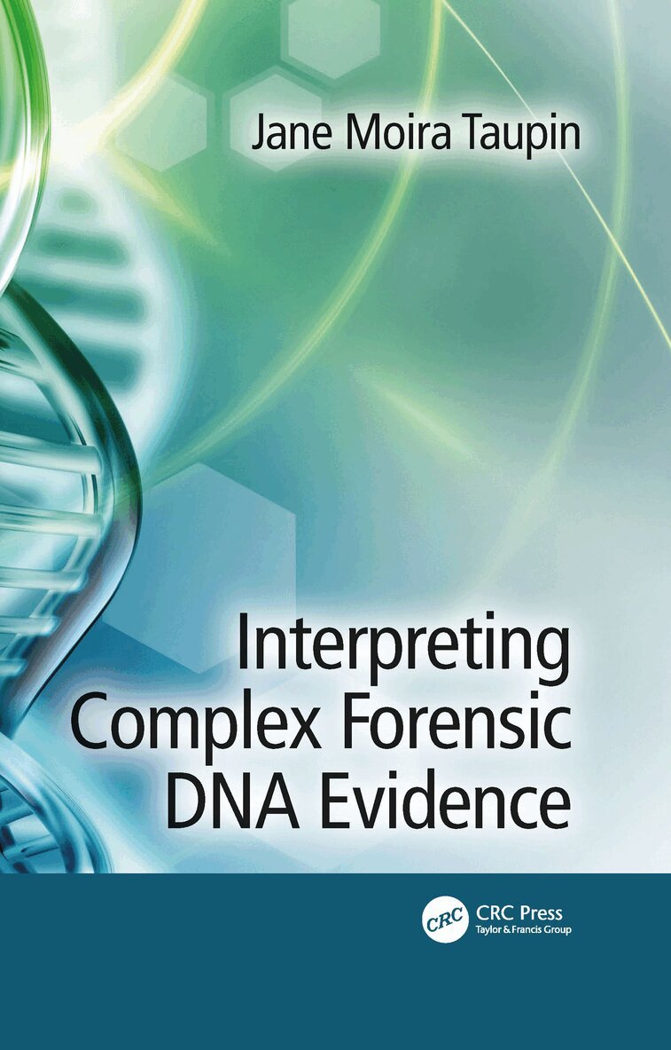 Jane Moira Taupin - Interpreting Complex Forensic DNA Evidence, Häftad