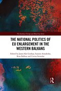 National Politics of EU Enlargement in the Western Balkans