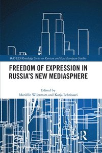 Freedom of Expression in Russia's New Mediasphere