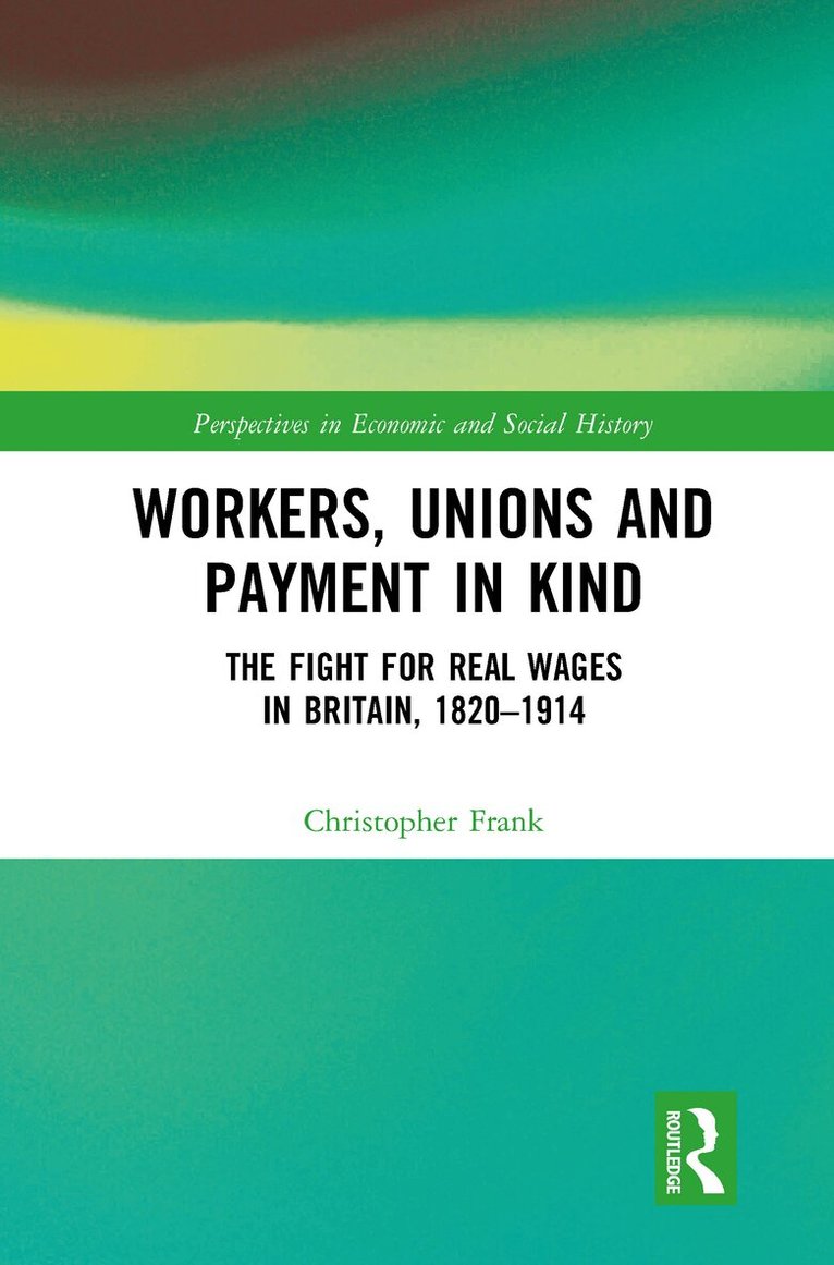 Christopher Frank - Workers, Unions and Payment in Kind, Häftad. Tillgänglighet: Lägg i varukorg