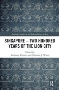 Singapore  Two Hundred Years of the Lion City