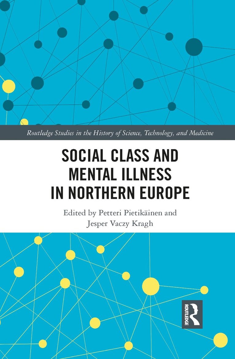 Petteri Pietikäinen, Jesper Kragh - Social Class and Mental Illness in Northern Europe, Häftad