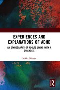 Experiences and Explanations of ADHD