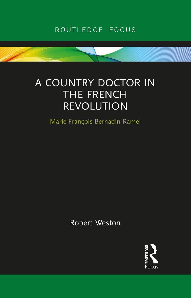 Robert Weston - Country Doctor in the French Revolution, Häftad. Tillgänglighet: Lägg i varukorg