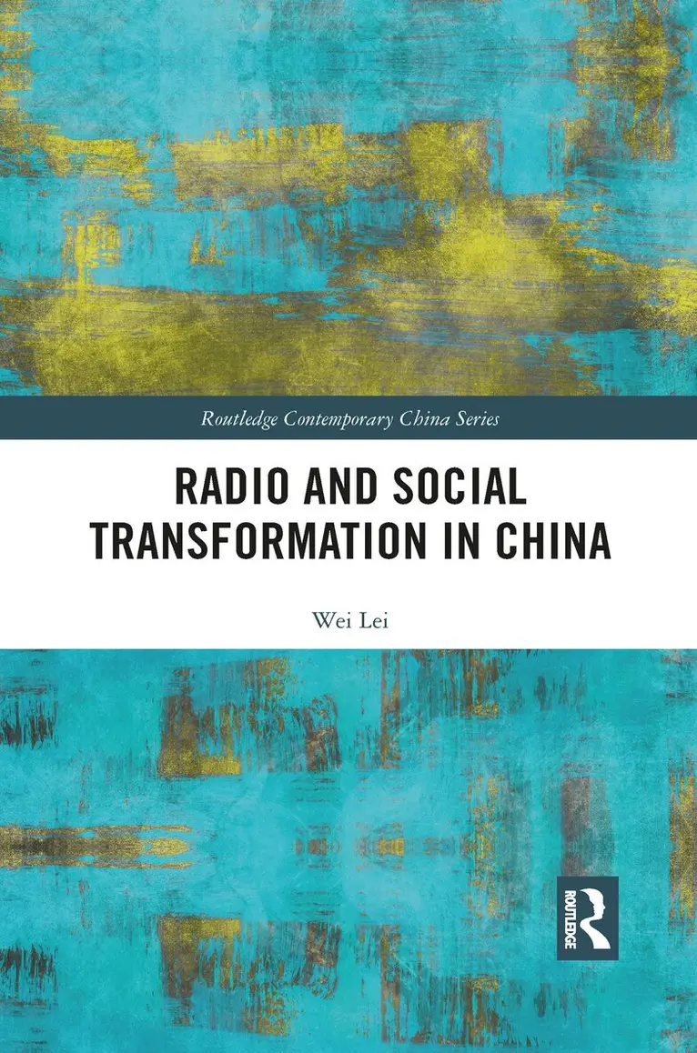 Wei Lei - Radio and Social Transformation in China, Häftad. Tillgänglighet: Lägg i varukorg