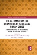 The Extramercantile Economies of Greek and Roman Cities