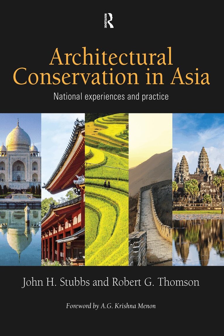 John H. Stubbs, Robert G. Thomson - Architectural Conservation in Asia, Häftad. Tillgänglighet: Lägg i varukorg