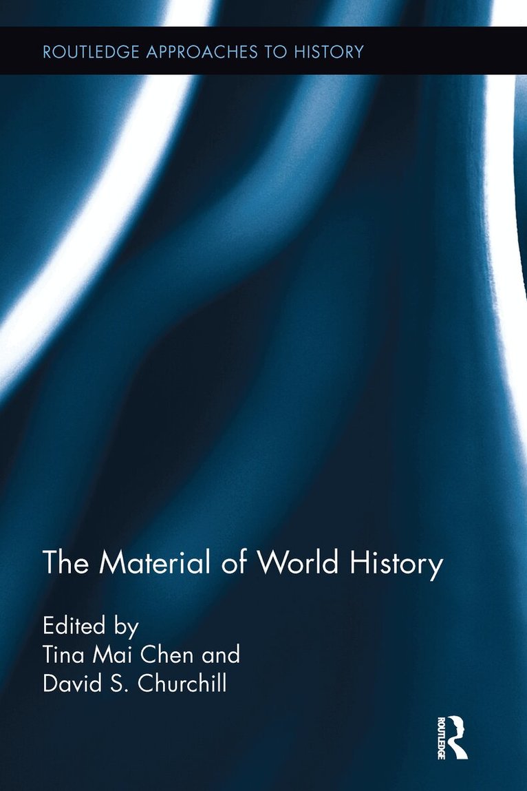 Tina Mai Chen, David S. Churchill - Material of World History, Häftad. Tillgänglighet: Lägg i varukorg