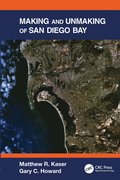 Making and Unmaking of San Diego Bay