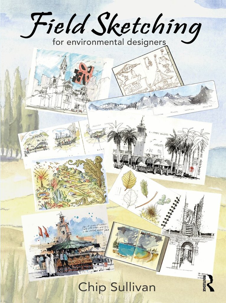 Chip Sullivan - Field Sketching for Environmental Designers, Inbunden. Tillgänglighet: Lägg i varukorg