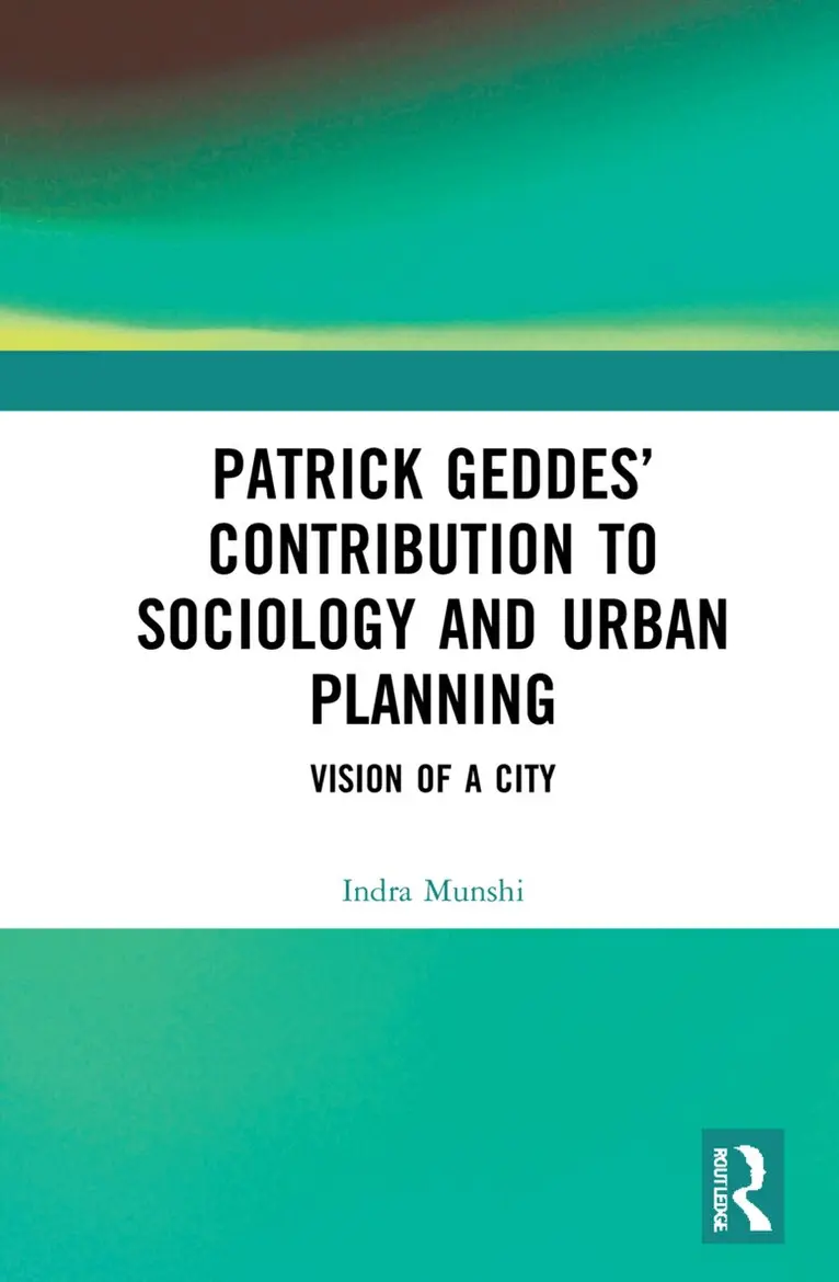 Indra Munshi - Patrick Geddes’ Contribution to Sociology and Urban Planning, Häftad. Tillgänglighet: Lägg i varukorg