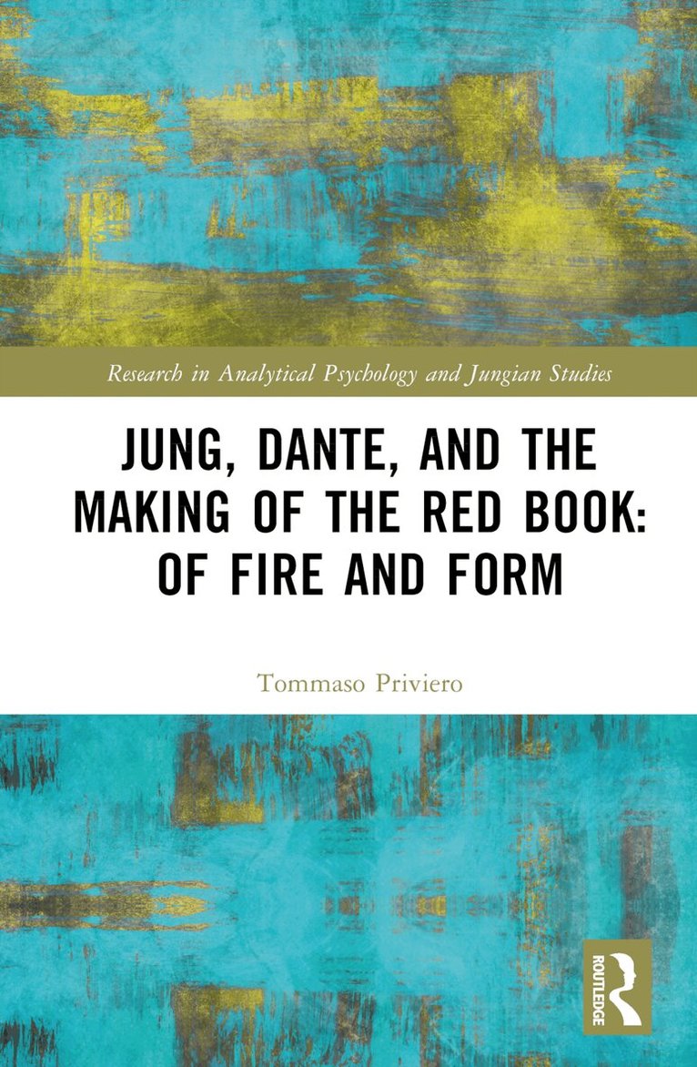 Tommaso Priviero - Jung, Dante, and the Making of the Red Book: Of Fire and Form, Inbunden. Tillgänglighet: Lägg i varukorg