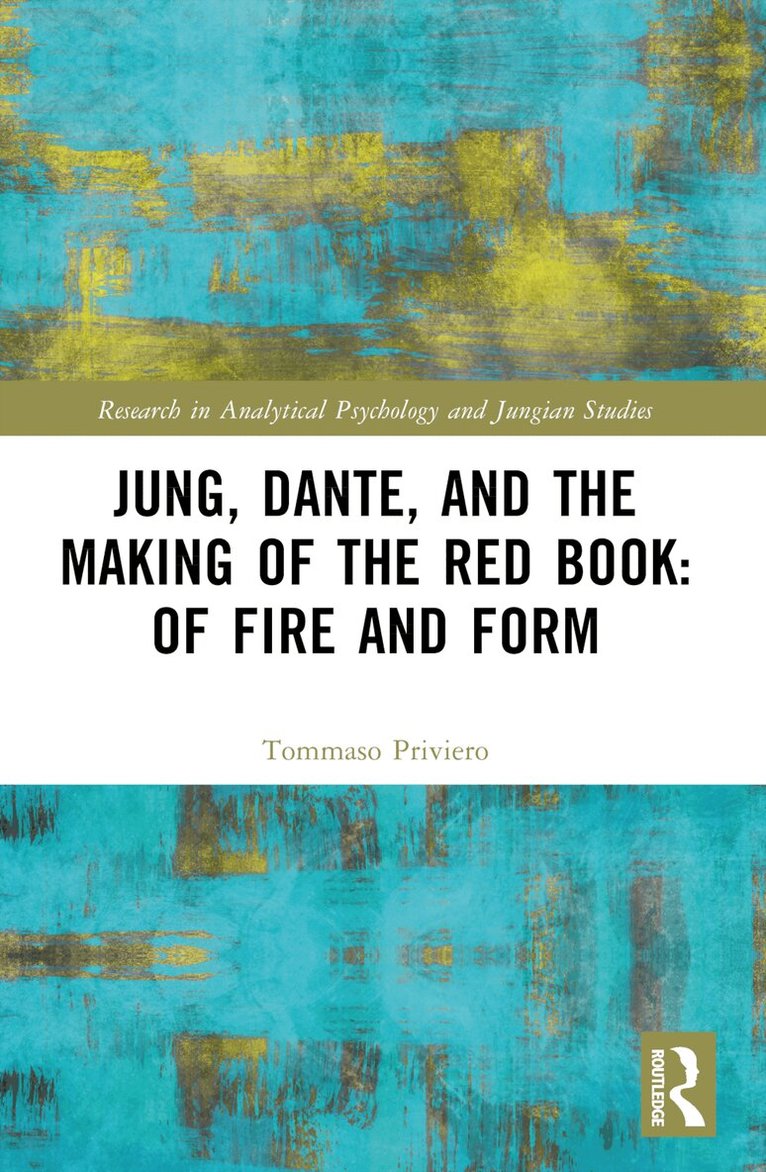 Tommaso Priviero - Jung, Dante, and the Making of the Red Book: Of Fire and Form, Häftad. Tillgänglighet: Lägg i varukorg