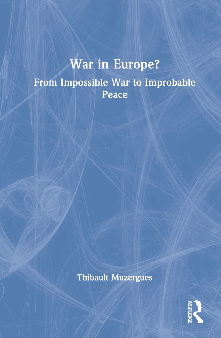 Thibault Muzergues - War in Europe?, Inbunden. Tillgänglighet: Lägg i varukorg