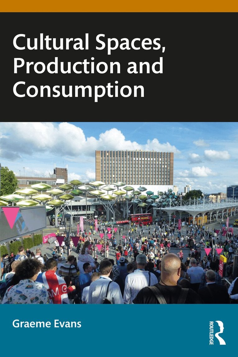 Graeme Evans - Cultural Spaces, Production and Consumption, Häftad. Tillgänglighet: Lägg i varukorg