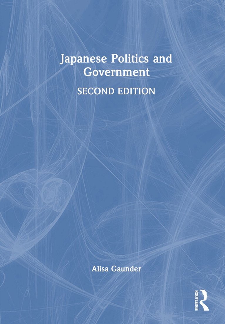 Alisa Gaunder - Japanese Politics and Government, Inbunden. Tillgänglighet: Lägg i varukorg